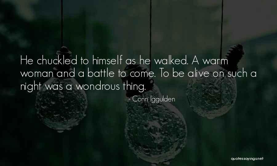 Thing And Warm Quotes By Conn Iggulden Thing And Warm Quotes By Conn Iggulden