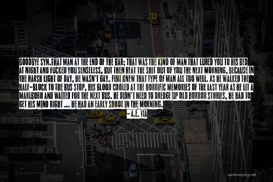 Thing At The End Of The Bed Quotes By A.E. Via Thing At The End Of The Bed Quotes By A.E. Via