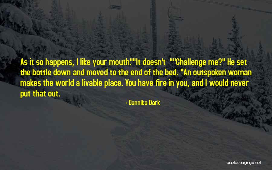 Thing At The End Of The Bed Quotes By Dannika Dark Thing At The End Of The Bed Quotes By Dannika Dark