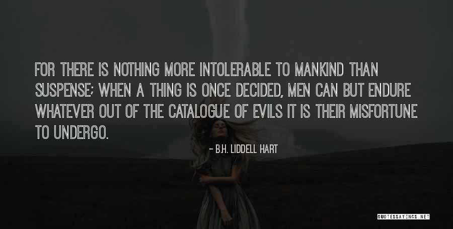 Thing For Men Quotes By B.H. Liddell Hart Thing For Men Quotes By B.H. Liddell Hart