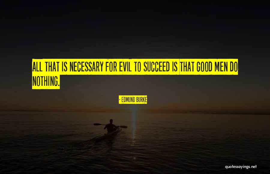 Thing For Men Quotes By Edmund Burke Thing For Men Quotes By Edmund Burke