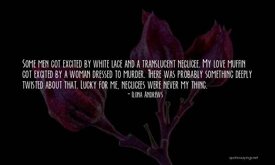 Thing For Men Quotes By Ilona Andrews Thing For Men Quotes By Ilona Andrews