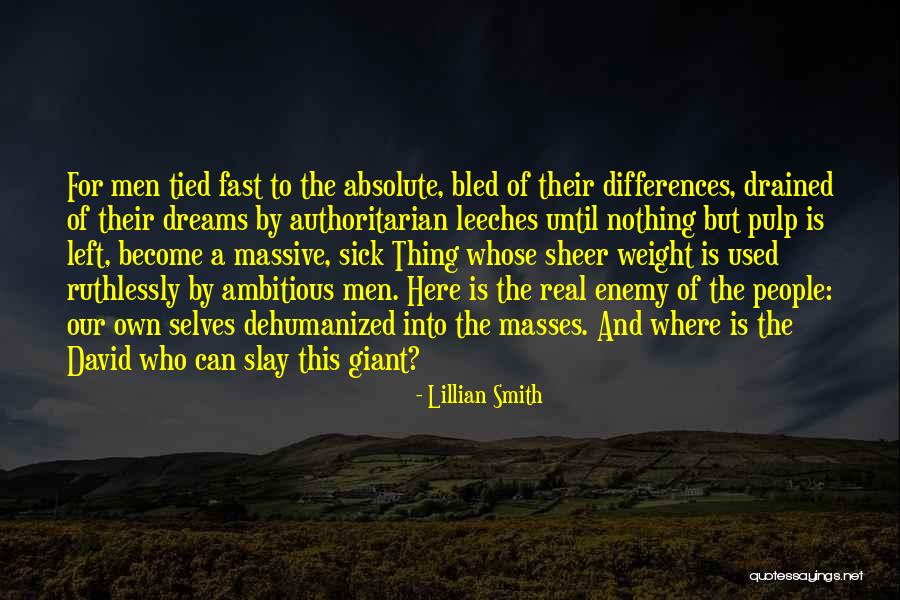 Thing For Men Quotes By Lillian Smith Thing For Men Quotes By Lillian Smith