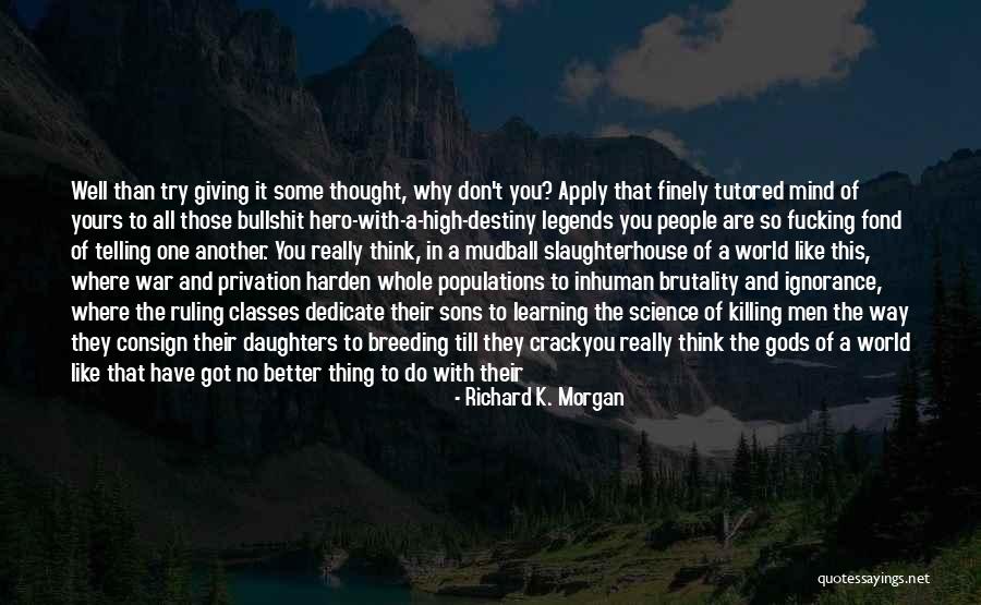 Thing For Men Quotes By Richard K. Morgan Thing For Men Quotes By Richard K. Morgan