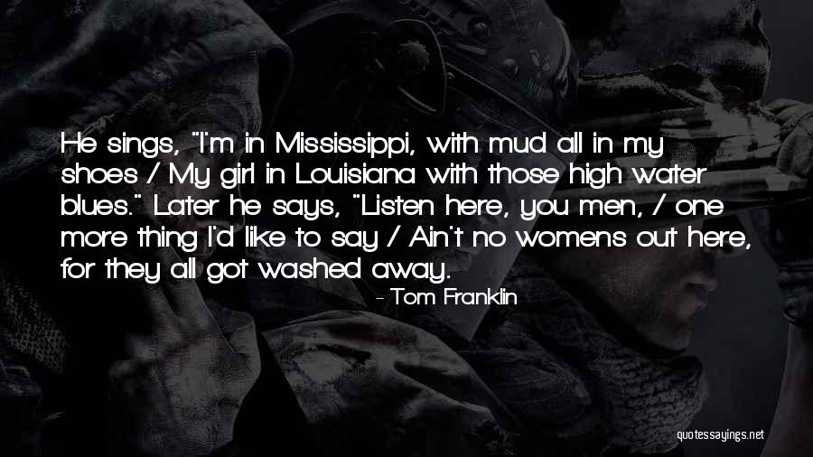 Thing For Men Quotes By Tom Franklin Thing For Men Quotes By Tom Franklin
