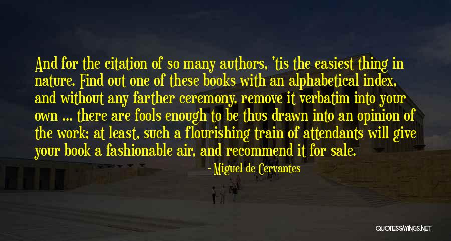 Thing For Sale Quotes By Miguel De Cervantes Thing For Sale Quotes By Miguel De Cervantes