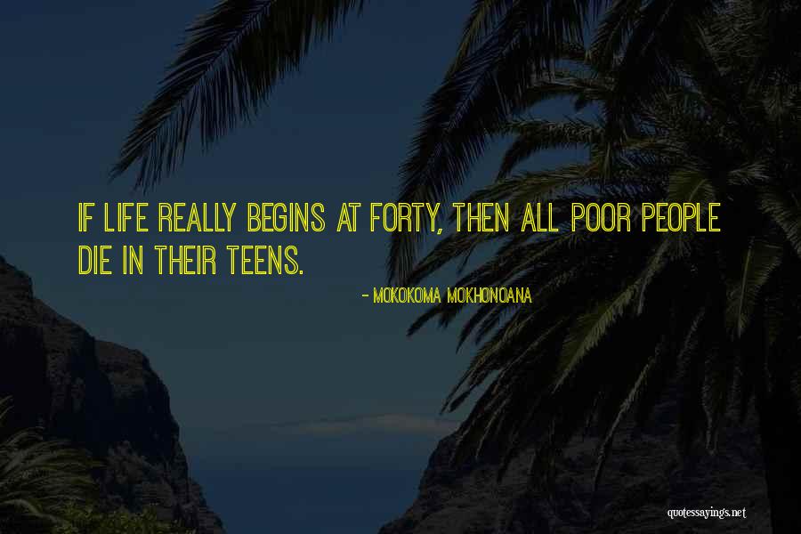 Thing For Teens Quotes By Mokokoma Mokhonoana