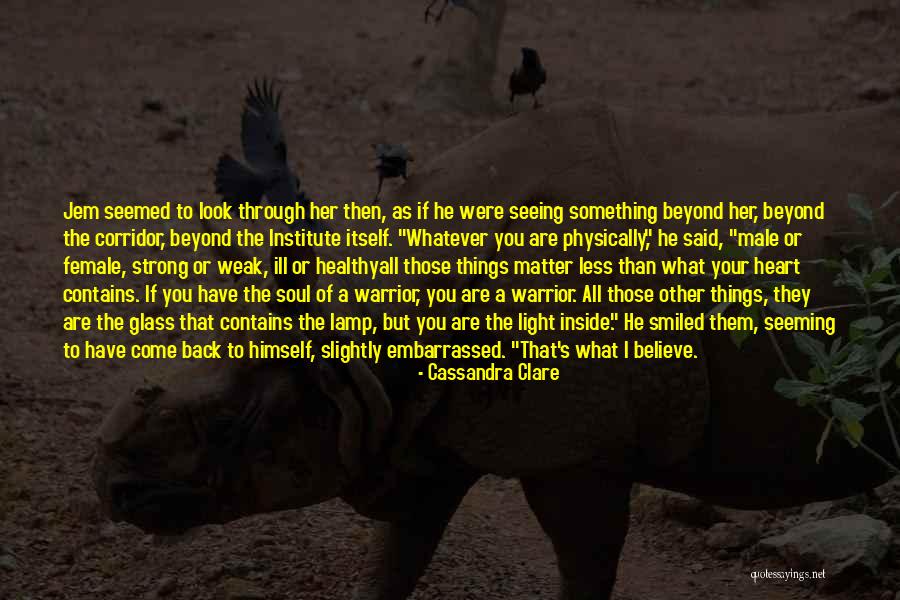 Thing From Beyond Weak Quotes By Cassandra Clare Thing From Beyond Weak Quotes By Cassandra Clare