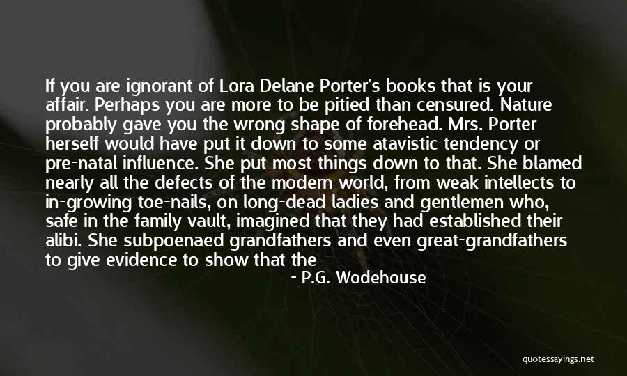 Thing From Beyond Weak Quotes By P.G. Wodehouse Thing From Beyond Weak Quotes By P.G. Wodehouse