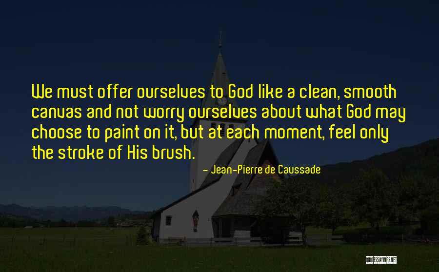 Thing From The Goonies Quotes By Jean-Pierre De Caussade Thing From The Goonies Quotes By Jean-Pierre De Caussade