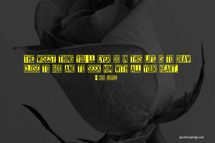 Thing Heart Quotes By Bob Sorge Thing Heart Quotes By Bob Sorge
