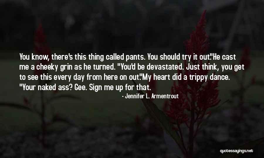 Thing Heart Quotes By Jennifer L. Armentrout Thing Heart Quotes By Jennifer L. Armentrout