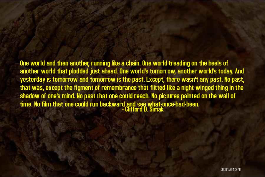 Thing Heels Quotes By Clifford D. Simak Thing Heels Quotes By Clifford D. Simak