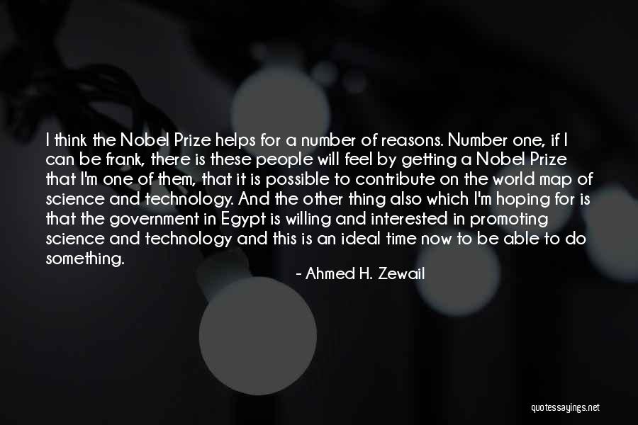 Thing Helps Quotes By Ahmed H. Zewail Thing Helps Quotes By Ahmed H. Zewail