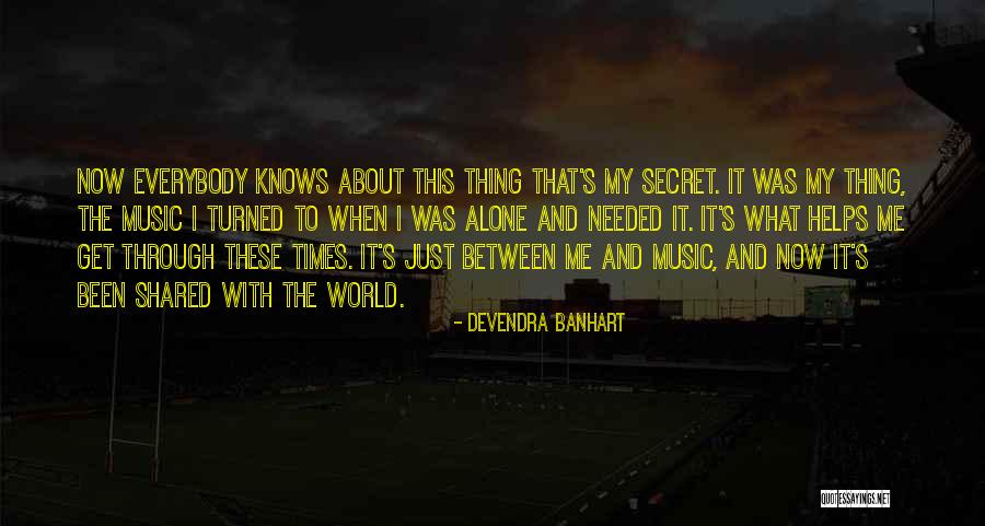Thing Helps Quotes By Devendra Banhart Thing Helps Quotes By Devendra Banhart