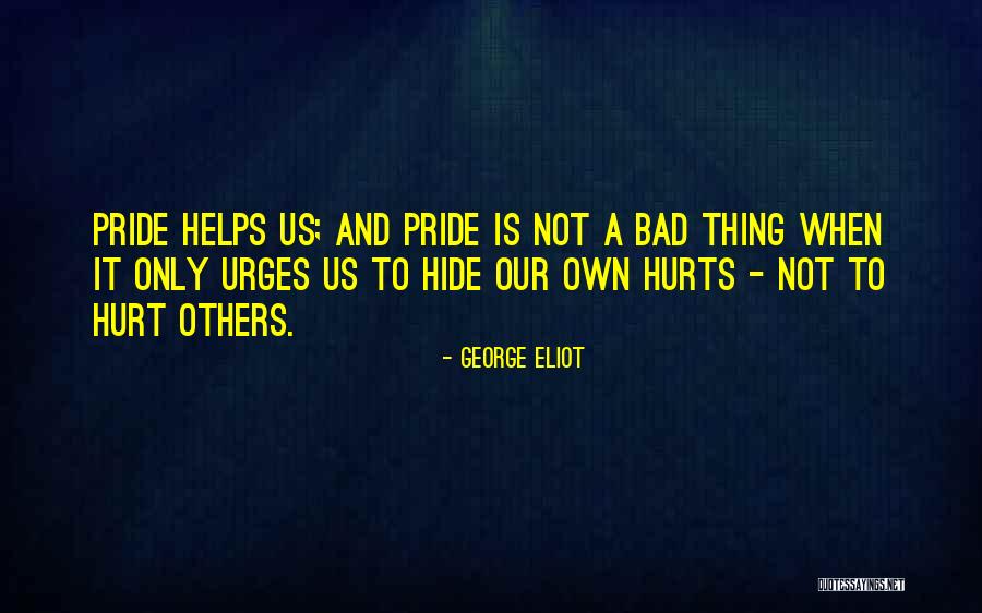 Thing Helps Quotes By George Eliot Thing Helps Quotes By George Eliot