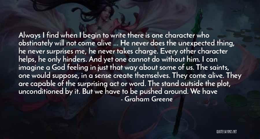 Thing Helps Quotes By Graham Greene Thing Helps Quotes By Graham Greene