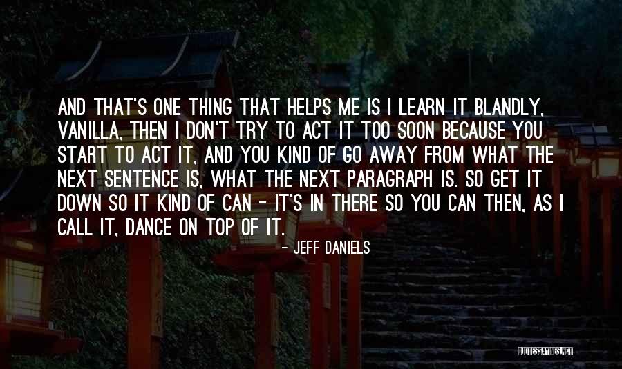 Thing Helps Quotes By Jeff Daniels Thing Helps Quotes By Jeff Daniels
