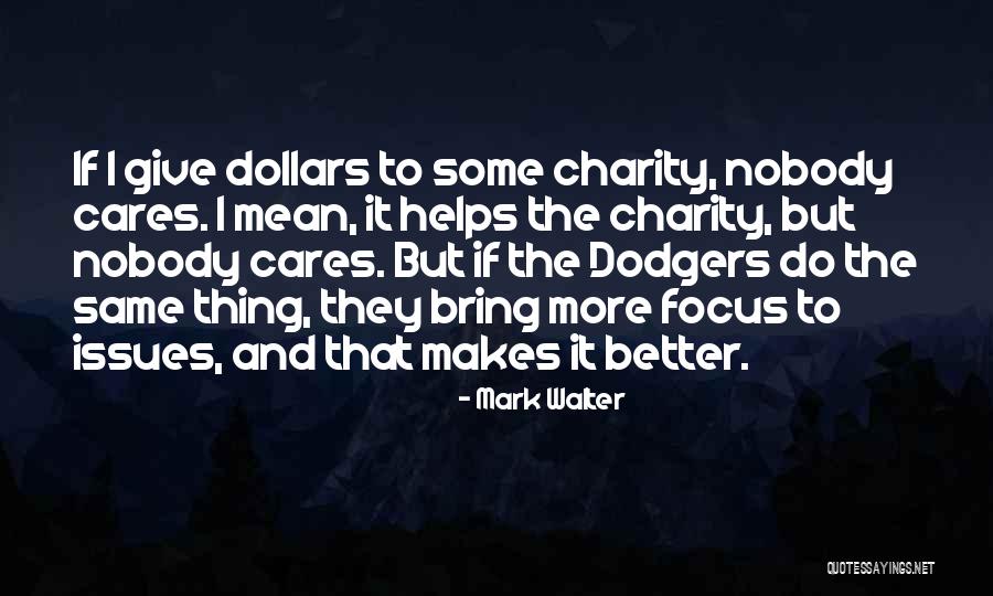 Thing Helps Quotes By Mark Walter Thing Helps Quotes By Mark Walter