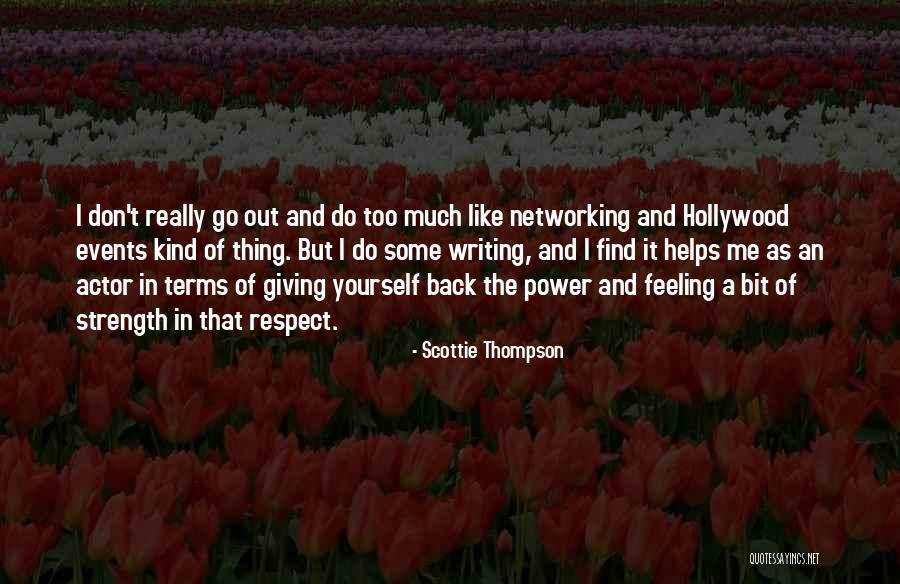 Thing Helps Quotes By Scottie Thompson Thing Helps Quotes By Scottie Thompson