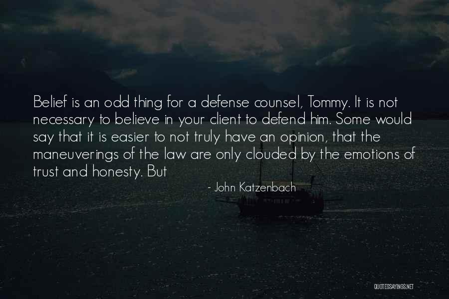 Thing In Law Quotes By John Katzenbach Thing In Law Quotes By John Katzenbach
