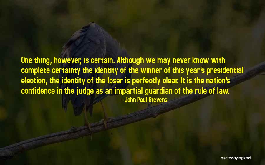 Thing In Law Quotes By John Paul Stevens Thing In Law Quotes By John Paul Stevens