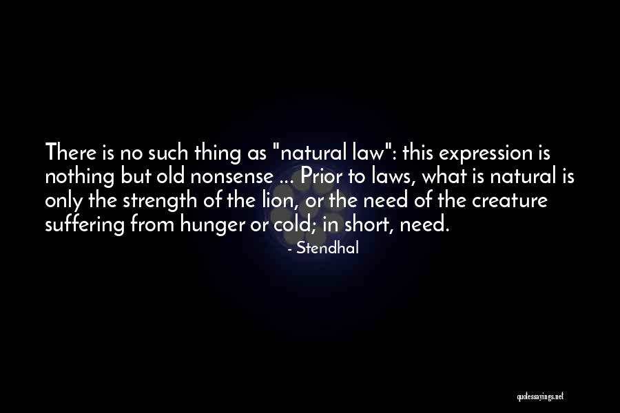 Thing In Law Quotes By Stendhal Thing In Law Quotes By Stendhal