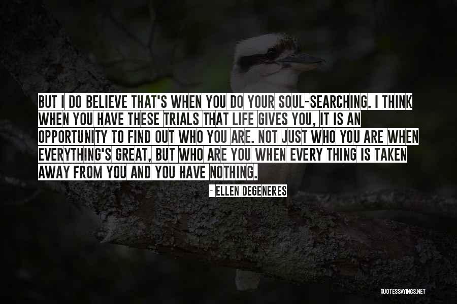 Thing Is Ellen Degeneres Quotes By Ellen DeGeneres Thing Is Ellen Degeneres Quotes By Ellen DeGeneres