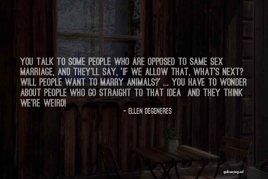 Thing Is Ellen Degeneres Quotes By Ellen DeGeneres Thing Is Ellen Degeneres Quotes By Ellen DeGeneres