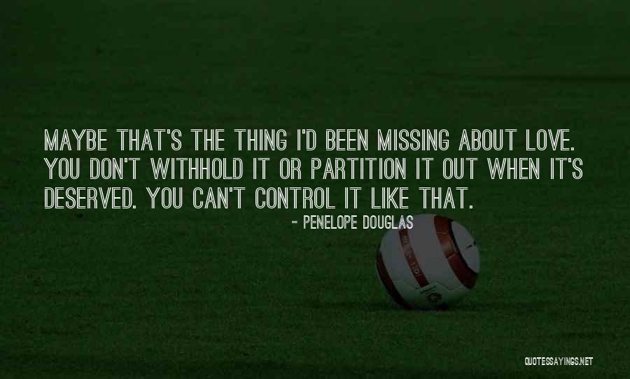 Thing Love Quotes By Penelope Douglas Thing Love Quotes By Penelope Douglas