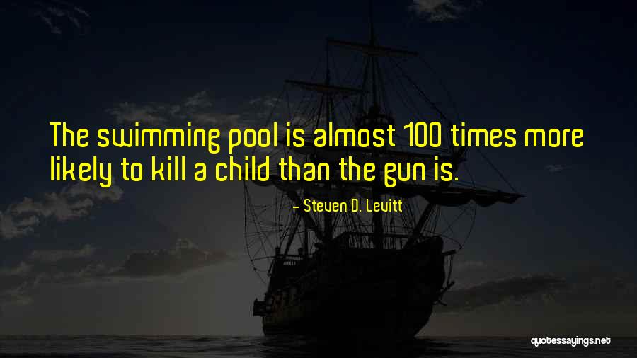 Thing More Likely To Kill Quotes By Steven D. Levitt Thing More Likely To Kill Quotes By Steven D. Levitt