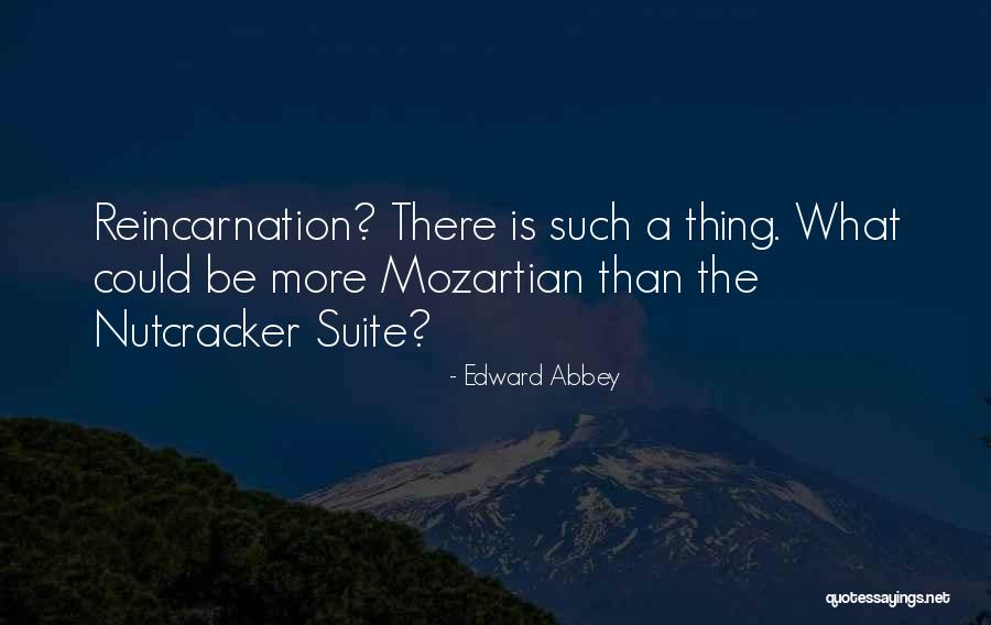 Thing More Quotes By Edward Abbey Thing More Quotes By Edward Abbey