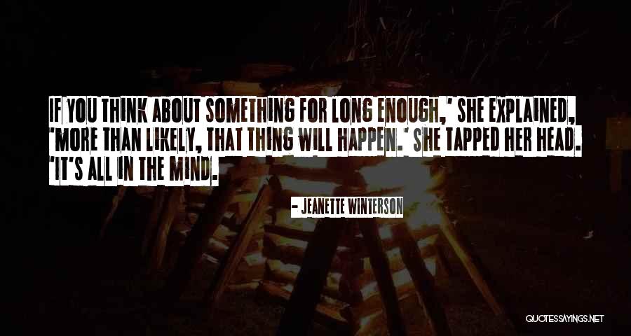 Thing More Quotes By Jeanette Winterson Thing More Quotes By Jeanette Winterson