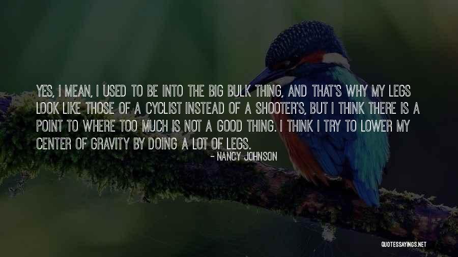 Thing Not To Look Quotes By Nancy Johnson Thing Not To Look Quotes By Nancy Johnson