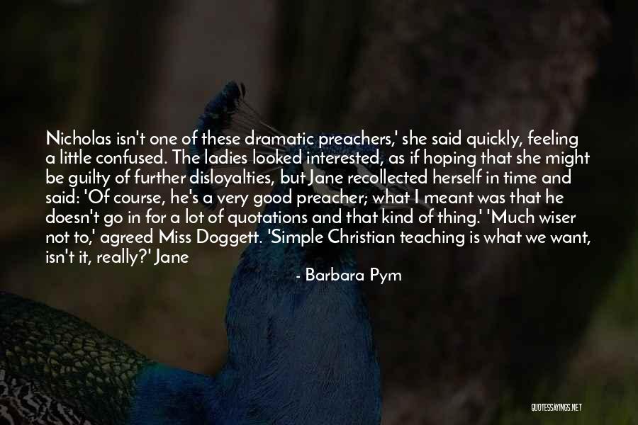 Thing Not To Miss Quotes By Barbara Pym Thing Not To Miss Quotes By Barbara Pym