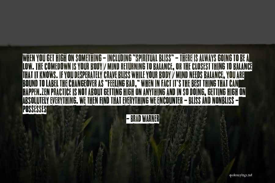 Thing Not To Miss Quotes By Brad Warner Thing Not To Miss Quotes By Brad Warner