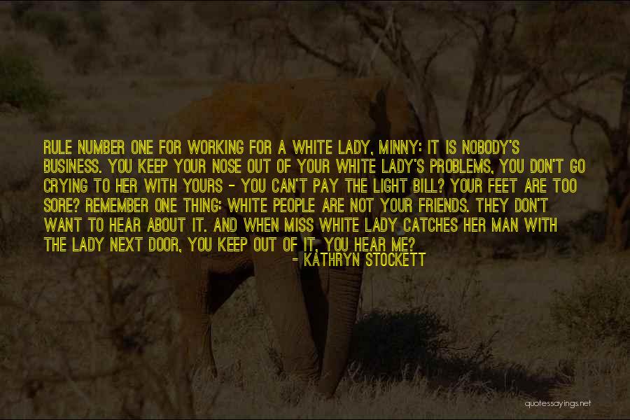 Thing Not To Miss Quotes By Kathryn Stockett Thing Not To Miss Quotes By Kathryn Stockett