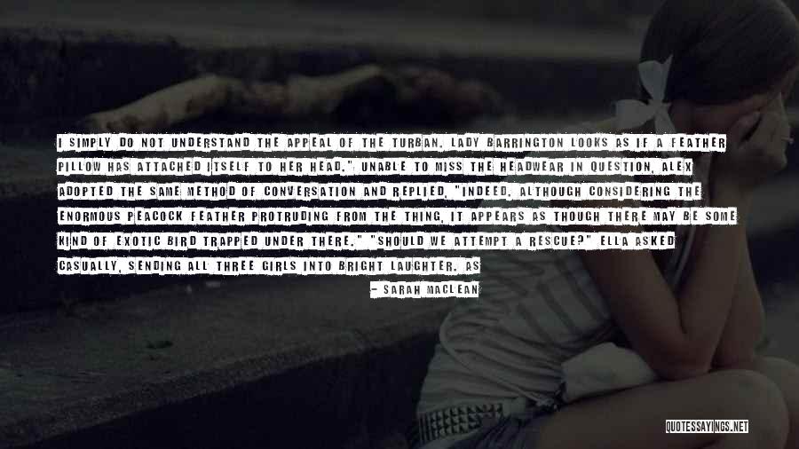Thing Not To Miss Quotes By Sarah MacLean Thing Not To Miss Quotes By Sarah MacLean