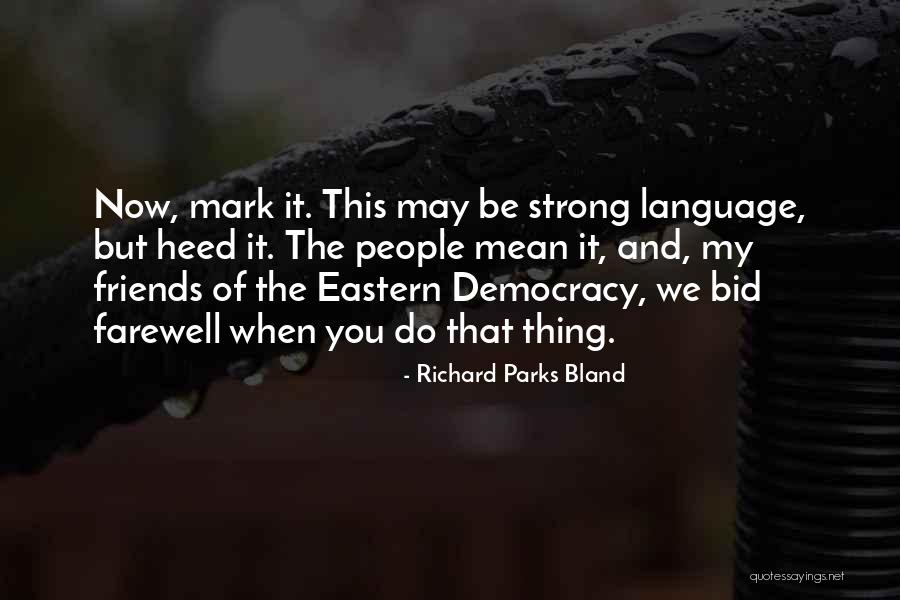 Thing Of You Quotes By Richard Parks Bland Thing Of You Quotes By Richard Parks Bland