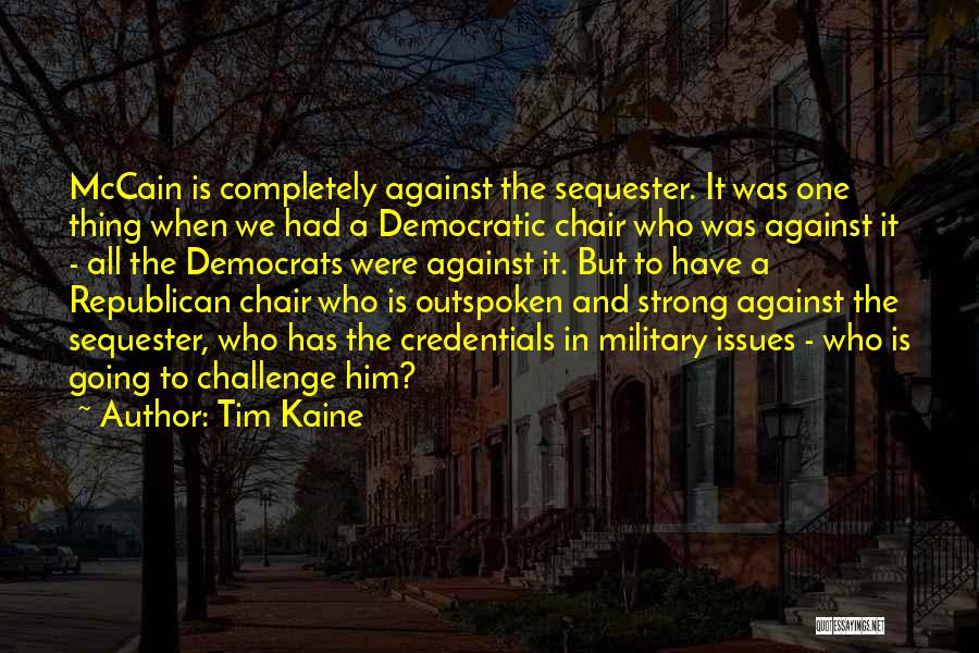 Thing One Quotes By Tim Kaine
