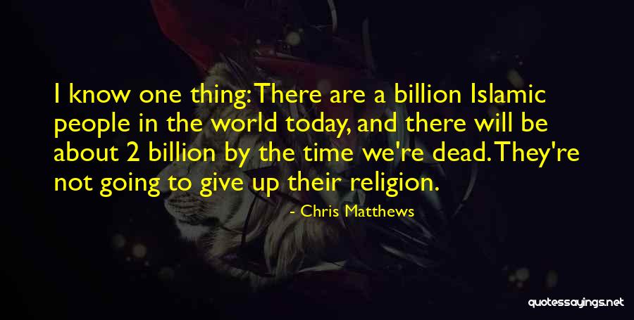 Thing One Thing 2 Quotes By Chris Matthews Thing One Thing 2 Quotes By Chris Matthews