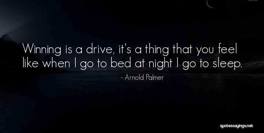 Thing Palmer Quotes By Arnold Palmer Thing Palmer Quotes By Arnold Palmer