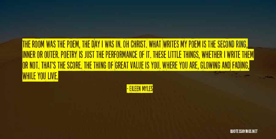 Thing Poem Quotes By Eileen Myles Thing Poem Quotes By Eileen Myles