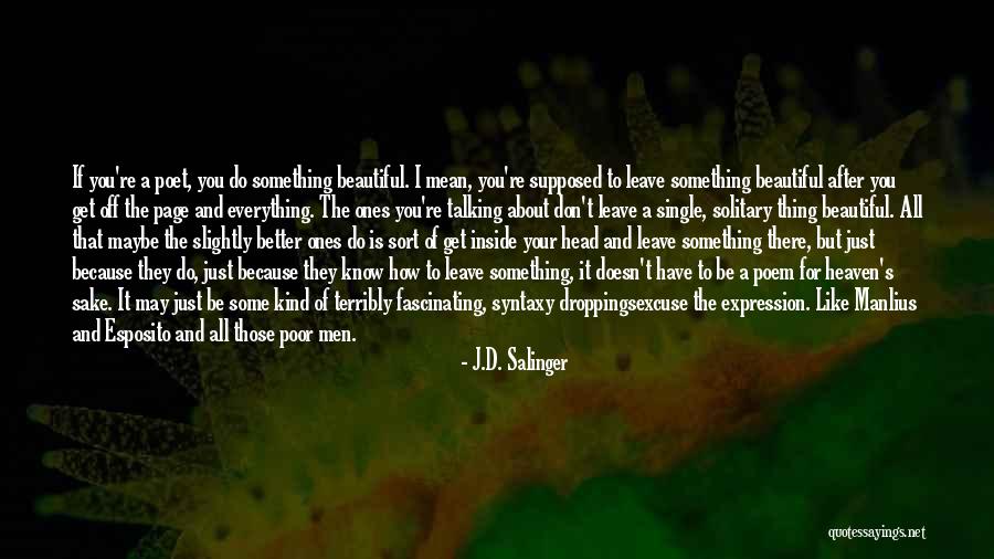 Thing Poem Quotes By J.D. Salinger Thing Poem Quotes By J.D. Salinger