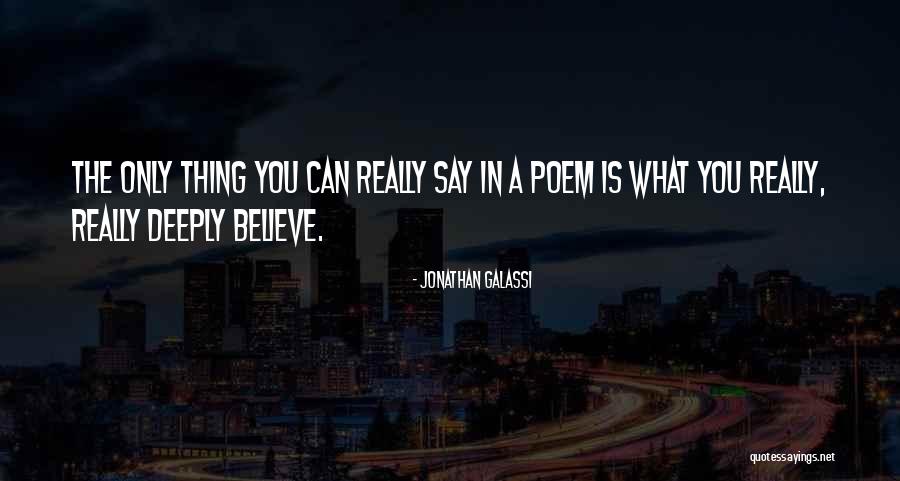 Thing Poem Quotes By Jonathan Galassi Thing Poem Quotes By Jonathan Galassi