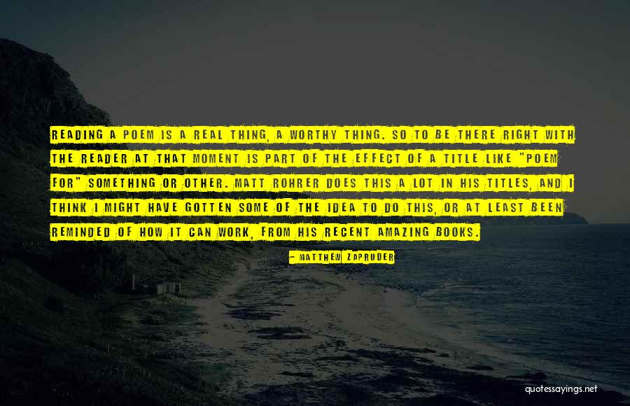 Thing Poem Quotes By Matthew Zapruder Thing Poem Quotes By Matthew Zapruder