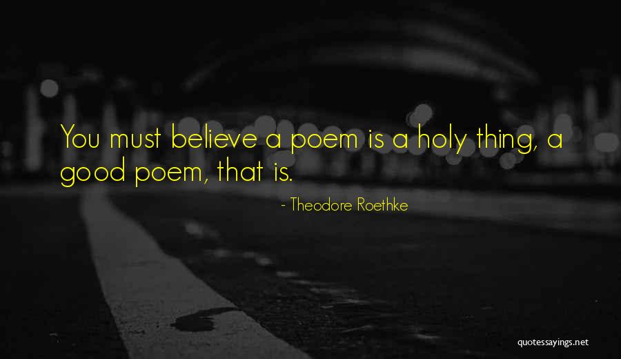 Thing Poem Quotes By Theodore Roethke Thing Poem Quotes By Theodore Roethke