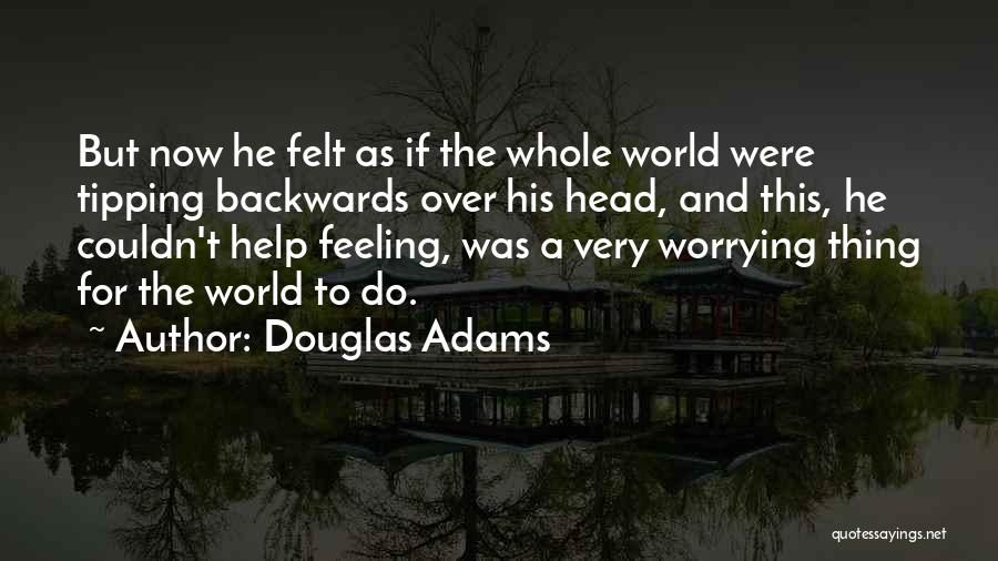 Thing Quotes By Douglas Adams