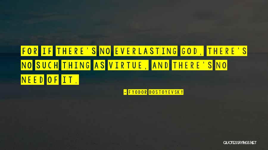 Thing Quotes By Fyodor Dostoyevsky Thing Quotes By Fyodor Dostoyevsky