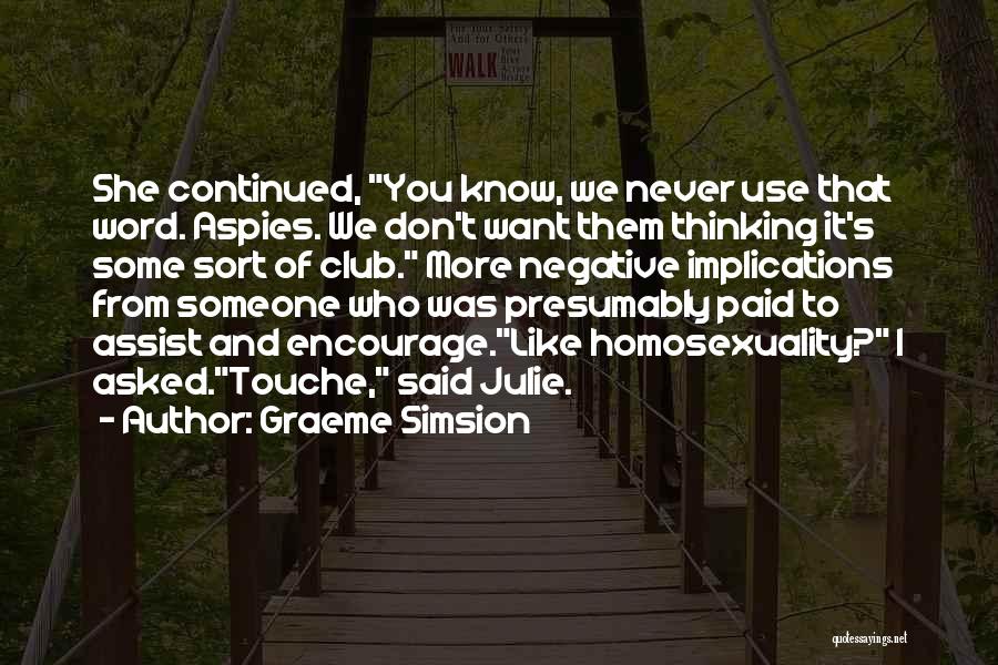 Thing That Make You Go Hmmm Quotes By Graeme Simsion